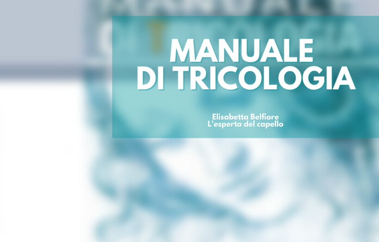 “Manuale di tricologia” – acquistabile online!